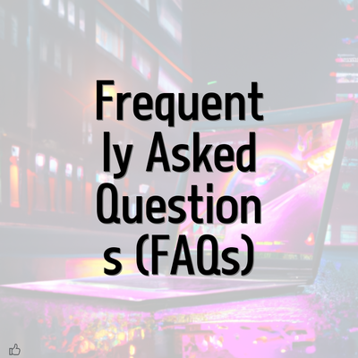 Frequently Asked Questions (FAQs)